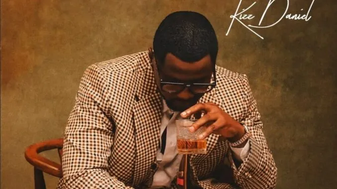 Kizz Daniel – To Be A Man