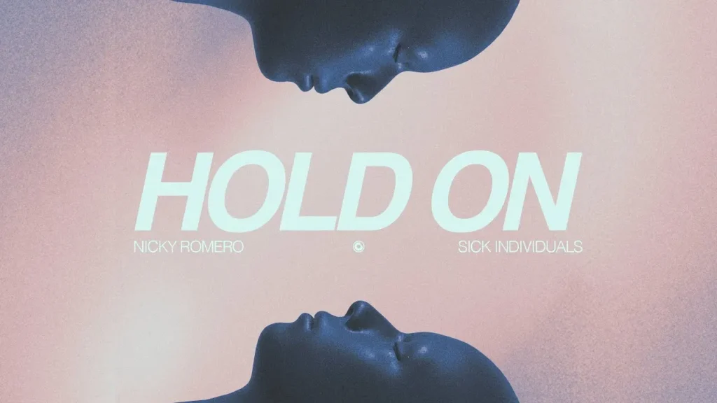 Sick Individuals – Hold On ft. Nicky Romero