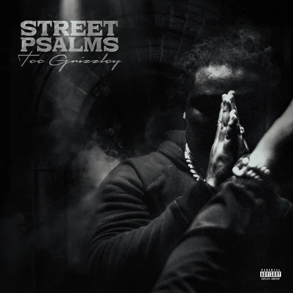 Tee Grizzley – Street Psalms Album