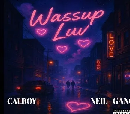 Calboy – Wassup Luv ft. Neil Gang - Featured Image