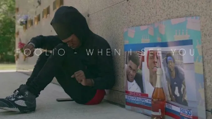 Foolio – When I See You