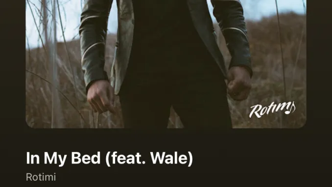 Rotimi – In My Bed ft. Wale - Featured Image