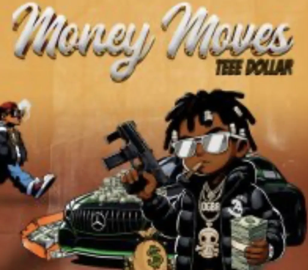 Teee Dollar – Money Moves